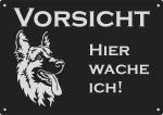 Aluminium Warschild Deutscher Schäferhund VORSICHT Hier wache ich!